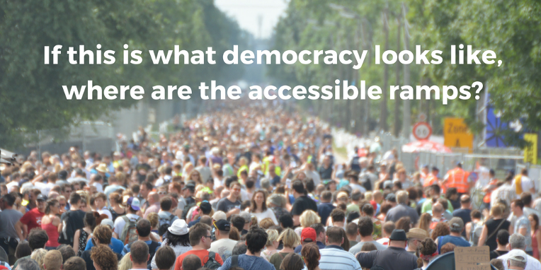 [accessible activism] for Our Lives | If this is what democracy looks like where are the ramps? | Savvy Cooperative | #AskPatients
