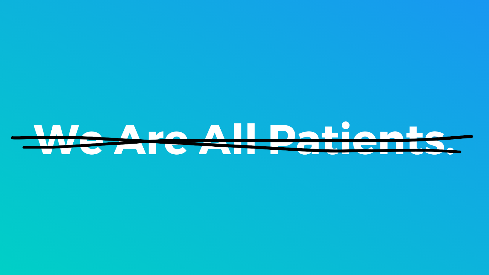 “We Are All Patients” is the “All Lives Matter” of Patient Advocacy | Savvy Cooperative | #AskPatients